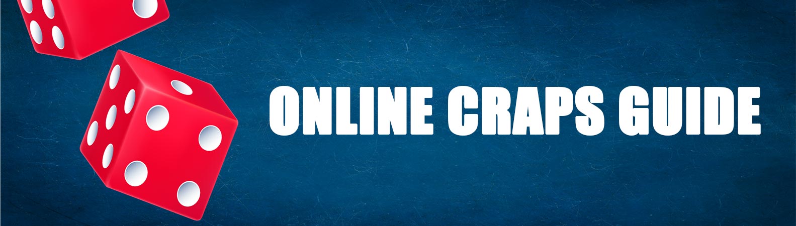 Guide to Online Craps