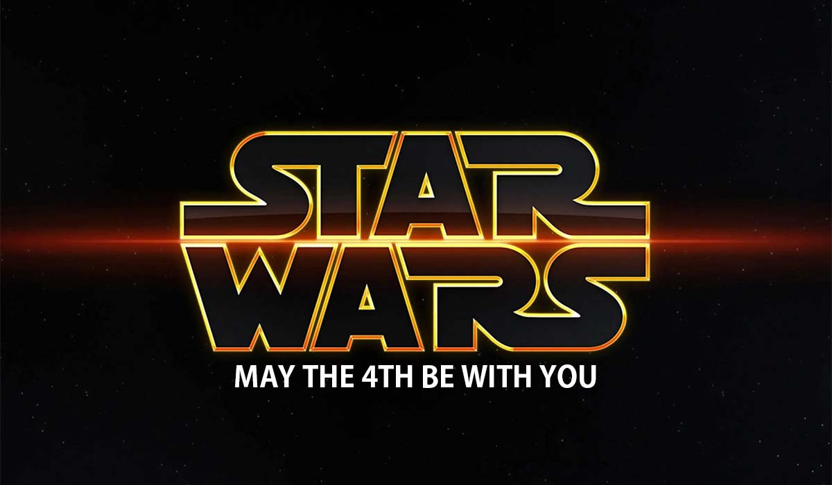 Star Wars Day - May the 4th be with you