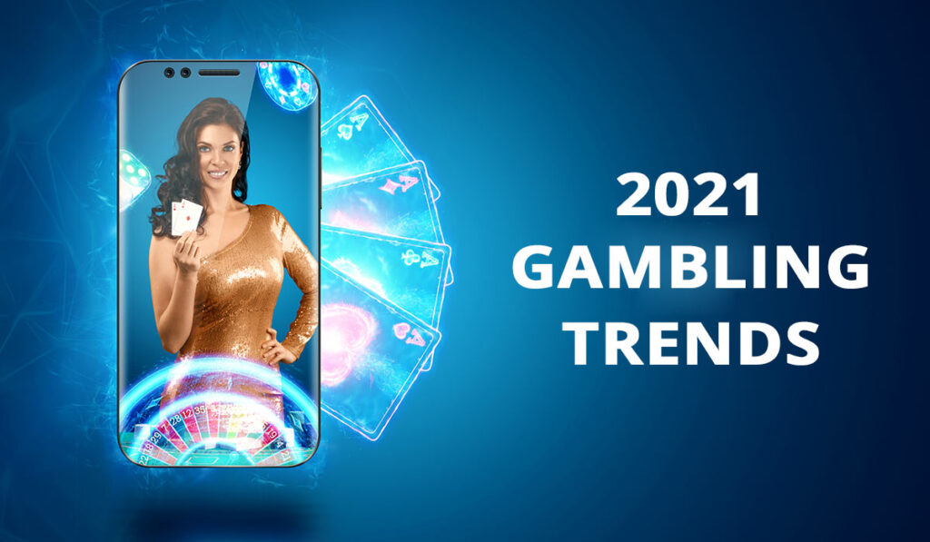 2021 Gambling Trends