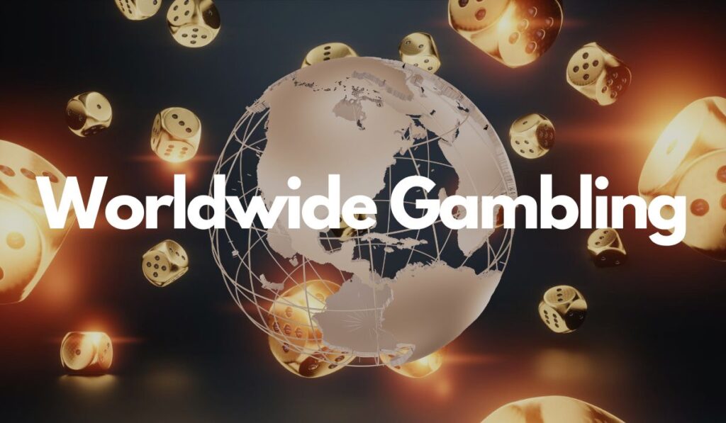 Worldwide Gambling