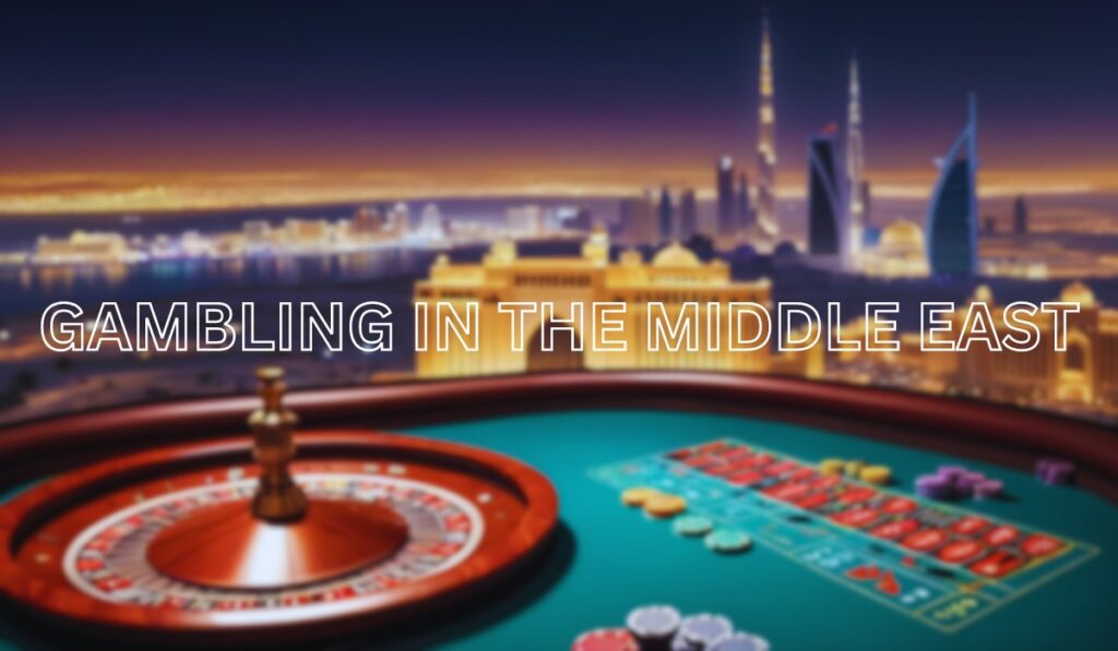 Online gambling in the Middle East